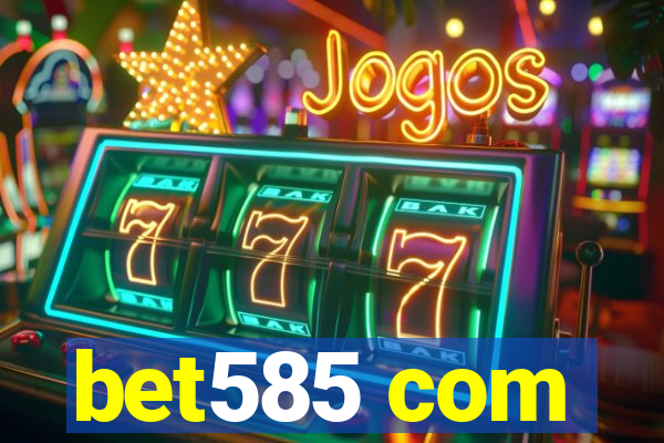 bet585 com